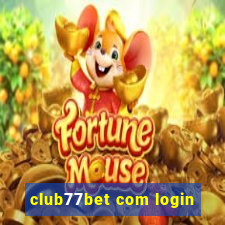 club77bet com login